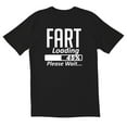 thumbnail image 1 of TotallyTorn Fart Loading 45% Please Wait Novelty Sarcastic Funny Mens Graphic T Shirts, 1 of 5