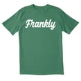 thumbnail image 1 of TotallyTorn Frankly Novelty Sarcastic Funny Men's T Shirts, 1 of 2
