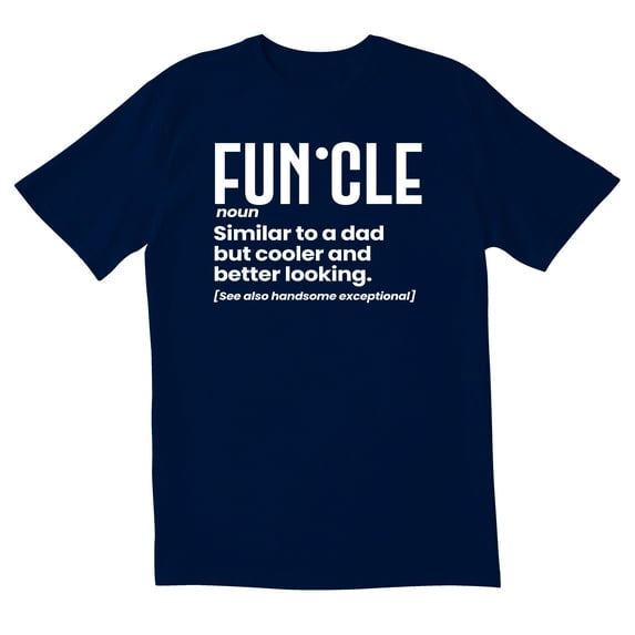 TotallyTorn Funcle Noun Similar To A Dad But Cooler And Better Looking See Also Handsome Exceptional Novelty Sarcastic Funny Mens Graphic T Shirts