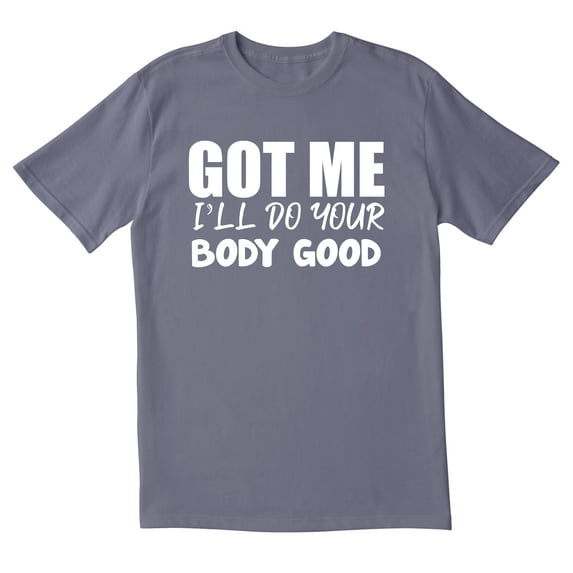 TotallyTorn Got Me I'll Do Your Novelty Sarcastic Funny Men's T Shirts