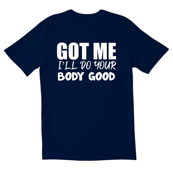 TotallyTorn Got Me I'll Do Your Novelty Sarcastic Funny Men's T Shirts