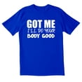 thumbnail image 1 of TotallyTorn Got Me I'll Do Your Novelty Sarcastic Funny Men's T Shirts, 1 of 2