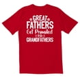 thumbnail image 1 of TotallyTorn Great Fathers Get Promoted To Grandfathers Novelty Sarcastic Funny Men's T Shirts, 1 of 2