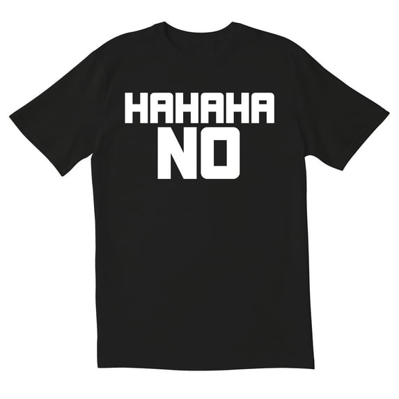 TotallyTorn Hahaha No Novelty Sarcastic Funny Men's T Shirts