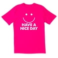 thumbnail image 1 of TotallyTorn Have A Nice Day Novelty Sarcastic Funny Men's T Shirts, 1 of 1