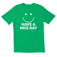 thumbnail image 1 of TotallyTorn Have A Nice Day Novelty Sarcastic Funny Men's T Shirts, 1 of 2