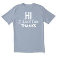 thumbnail image 1 of TotallyTorn Hi I Dont Care Thanks Novelty Sarcastic Funny Mens Graphic T Shirts, 1 of 5