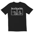 thumbnail image 1 of TotallyTorn How To Pick Up Chiks Novelty Sarcastic Funny Casual Mens Graphic T Shirts, 1 of 2