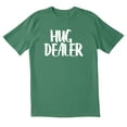 thumbnail image 1 of TotallyTorn Hug Dealer Novelty Sarcastic Funny Men's T Shirts, 1 of 2