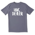 thumbnail image 1 of TotallyTorn Hug Dealer Novelty Sarcastic Funny Men's T Shirts, 1 of 2