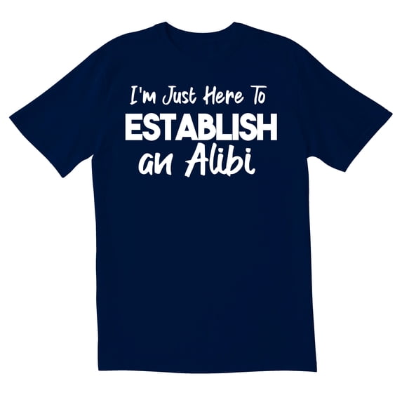 TotallyTorn I Am Here To Establish Novelty Sarcastic Funny Mens Graphic T Shirts