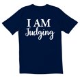 thumbnail image 1 of TotallyTorn I Am Judging Novelty Sarcastic Funny Men's T Shirts, 1 of 2