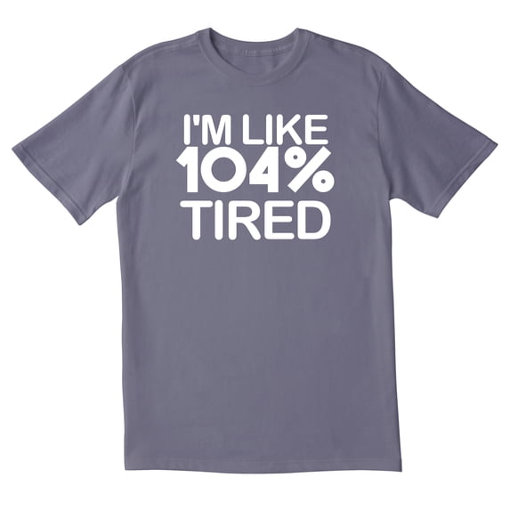 TotallyTorn I Am Like Tired Novelty Sarcastic Funny Mens Graphic T Shirts