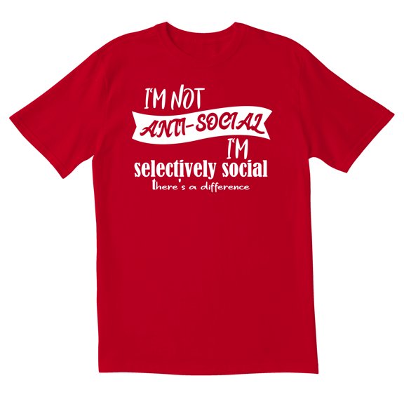 TotallyTorn I Am Not Anti Social I Am Selectively Social There A Difference Novelty Sarcastic Funny Mens Graphic T Shirts