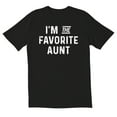 thumbnail image 1 of TotallyTorn I Am The Favorite Aunt Novelity Sarcastic Funny Men's T Shirts, 1 of 2