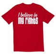 thumbnail image 1 of TotallyTorn I Believe In My Rights Qaulity of Life Novelty Sarcastic Funny Mens Graphic T Shirts, 1 of 5