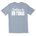 thumbnail image 1 of TotallyTorn I Believe In My Rights Qaulity of Life Novelty Sarcastic Funny Mens Graphic T Shirts, 1 of 5