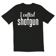 thumbnail image 1 of TotallyTorn I Called Shotgun Novelty Sarcastic Funny Men's T Shirts, 1 of 2