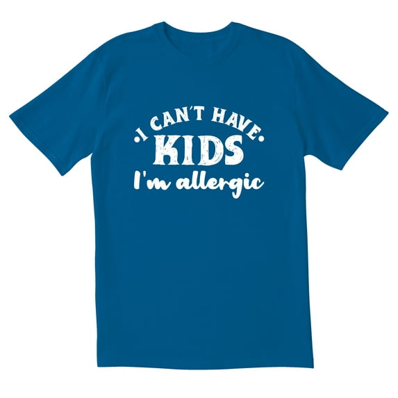 TotallyTorn I Can't Have Kids I'm Allergic Novelty Sarcastic Funny Mens Graphic T Shirts
