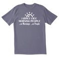 thumbnail image 1 of TotallyTorn I Dont Like Morning People Or Mornings Or People Novelty Sarcastic Funny Mens Graphic T Shirts, 1 of 5