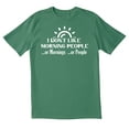 thumbnail image 1 of TotallyTorn I Dont Like Morning People Or Mornings Or People Novelty Sarcastic Funny Mens Graphic T Shirts, 1 of 5