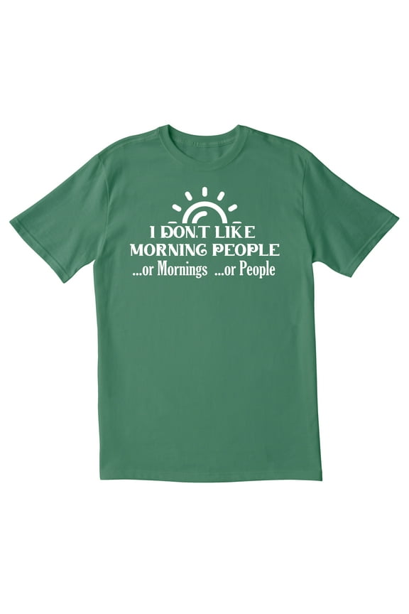 TotallyTorn I Dont Like Morning People Or Mornings Or People Novelty Sarcastic Funny Mens Graphic T Shirts