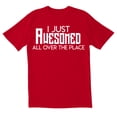thumbnail image 1 of TotallyTorn I Just Awesomed All Over The Place Novelty Sarcastic Funny Men's T Shirts, 1 of 2