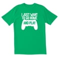 thumbnail image 1 of TotallyTorn I Just Want To Go Home And Play Novelty Sarcastic Funny Mens Graphic T Shirts, 1 of 5