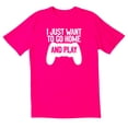 thumbnail image 1 of TotallyTorn I Just Want To Go Home And Play Novelty Sarcastic Funny Mens Graphic T Shirts, 1 of 5