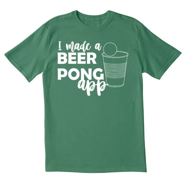 TotallyTorn I Made a Beer Pong App Novelty Sarcastic Funny Mens Graphic T Shirts