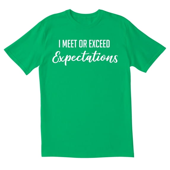 TotallyTorn I Meet Or Exceed Expectations Novelty Sarcastic Funny Mens Graphic T Shirts