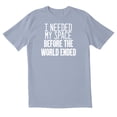 thumbnail image 1 of TotallyTorn I Needed My Space Novelty Sarcastic Funny Mens Graphic T Shirts, 1 of 5