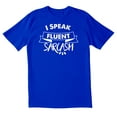 thumbnail image 1 of TotallyTorn I Speak Fluent Novelty Sarcastic Funny Men's T Shirts, 1 of 5