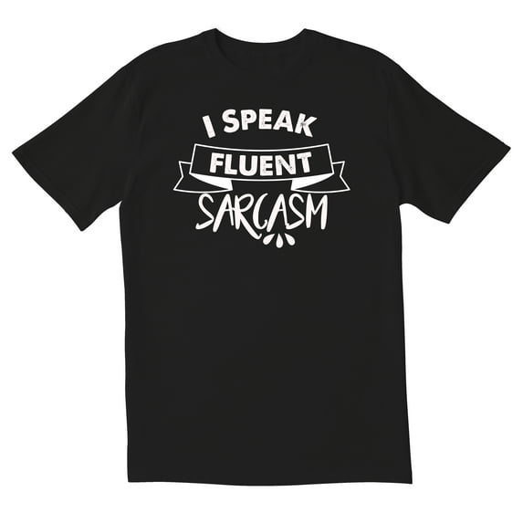 TotallyTorn I Speak Fluent Novelty Sarcastic Funny Men's T Shirts
