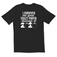 thumbnail image 1 of TotallyTorn I Survived The Great Toilet Paper Shortage Of 2020 Novelty Sarcastic Funny Mens Graphic T Shirts, 1 of 5