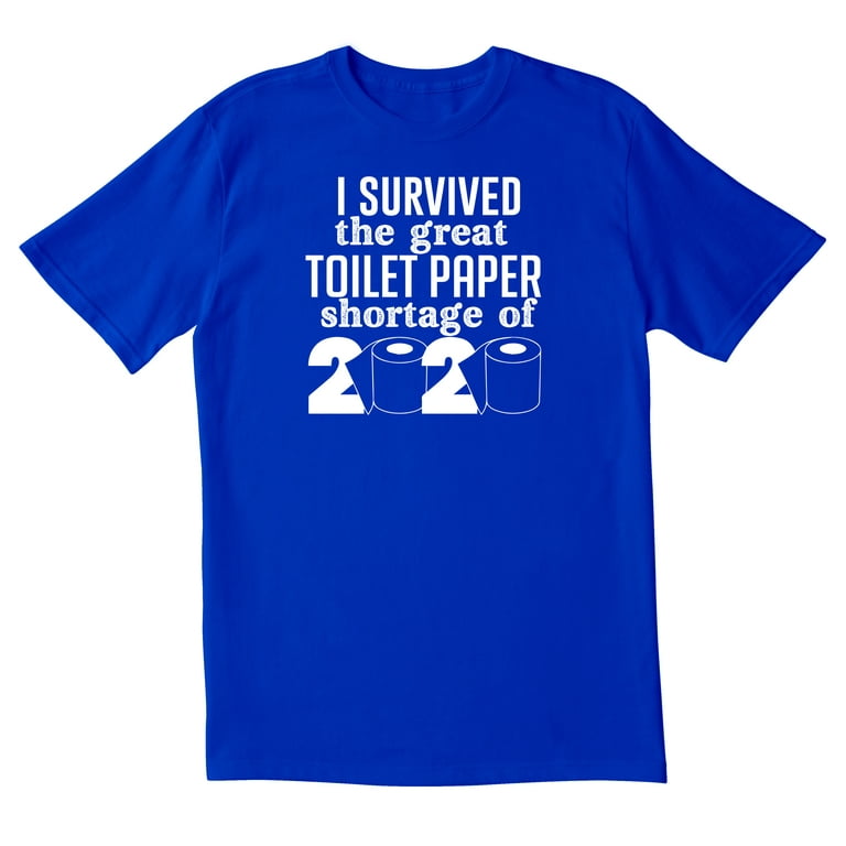 I Survived The Great Toilet Paper Shortage Of 2020 T-Shirt I Survived The Great Toilet Paper Shortage Of 2020 T-Shirt