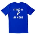 thumbnail image 1 of TotallyTorn I Tried It At Home Novelty Sarcastic Funny Mens Graphic T Shirts, 1 of 5