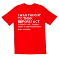 thumbnail image 1 of TotallyTorn I Was Taught To Think Novelty Sarcastic Funny Mens Graphic T Shirts, 1 of 5