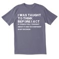 thumbnail image 1 of TotallyTorn I Was Taught To Think Novelty Sarcastic Funny Mens Graphic T Shirts, 1 of 5