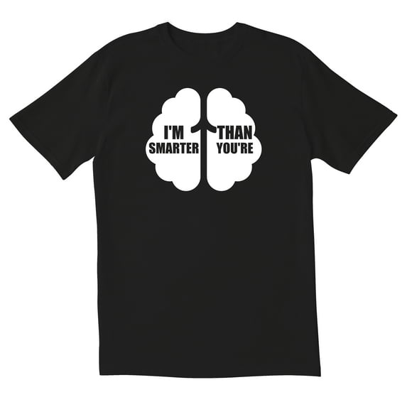 TotallyTorn I'm Smarter Than You're Novelty Sarcastic Funny Men's T Shirts