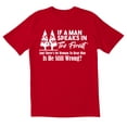 thumbnail image 1 of TotallyTorn If A Man Speaks In Forest Novelty Sarcastic Funny Mens Graphic T Shirts, 1 of 5
