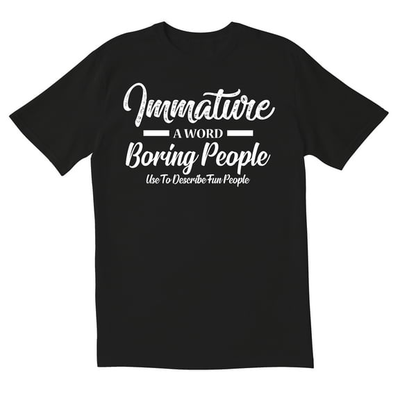 TotallyTorn Immature A Word Novelty Sarcastic Funny Mens Graphic T Shirts