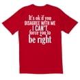 thumbnail image 1 of TotallyTorn ItS Ok If You Disagree With Me Novelty Sarcastic Funny Mens Graphic T Shirts, 1 of 5