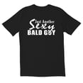 thumbnail image 1 of TotallyTorn Just Another Sexy Bald Guy Novelty Sarcastic Funny Mens Graphic T Shirts, 1 of 5