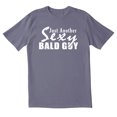 thumbnail image 1 of TotallyTorn Just Another Sexy Bald Guy Novelty Sarcastic Funny Mens Graphic T Shirts, 1 of 5