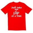 thumbnail image 1 of TotallyTorn Just Take One Step At a Time Novelty Sarcastic Funny Mens Graphic T Shirts, 1 of 5