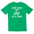 thumbnail image 1 of TotallyTorn Just Take One Step At a Time Novelty Sarcastic Funny Mens Graphic T Shirts, 1 of 5