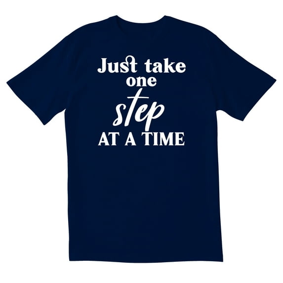 TotallyTorn Just Take One Step At a Time Novelty Sarcastic Funny Mens Graphic T Shirts