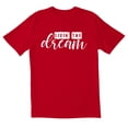 thumbnail image 1 of TotallyTorn Livin The Dream Novelty Sarcastic Funny Mens Graphic T Shirts, 1 of 5