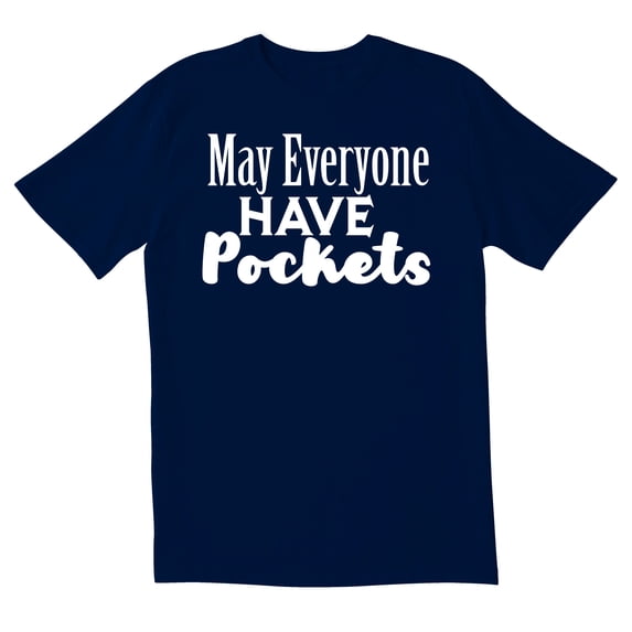 TotallyTorn May Everyone Have Pockets Novelty Sarcastic Funny Mens Graphic T Shirts